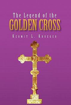 Paperback The Legend of the Golden Cross Book