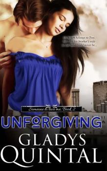 Paperback Unforgiving: Novella 2 in the Someone To Love Me trilogy Book