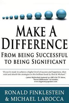 Paperback Make a Difference: From Being Successful to Being Significant Book