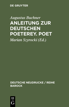 Hardcover Anleitung Zur Deutschen Poeterey. Poet [German] Book