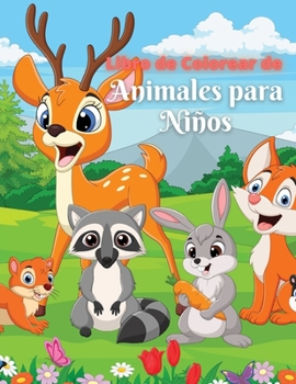 Libro de Colorear de Animales para Ni�os: Mi primer libro de colorear de animales, libro de colorear educativo, gran regalo para ni�os y ni�as