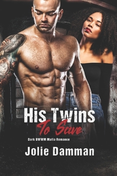 Paperback His Twins to Save: Dark BWWM Mafia Romance Book