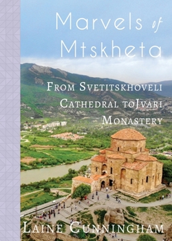 Marvels of Mtskheta: From Svetitskhoveli Cathedral to Jvari Monastery (Travel Photo Art)