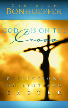 Paperback God Is on the Cross: Reflections on Lent and Easter Book