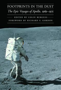 Hardcover Footprints in the Dust: The Epic Voyages of Apollo, 1969-1975 Book