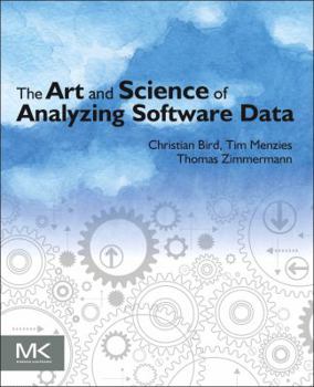 Paperback The Art and Science of Analyzing Software Data Book