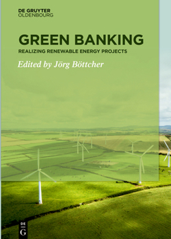 Hardcover Green Banking: Realizing Renewable Energy Projects Book