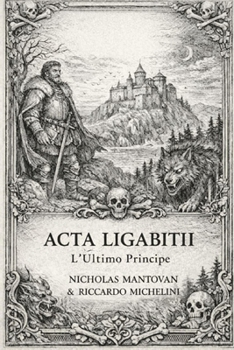 Paperback ACTA Ligabitii: L'Ultimo Principe - Lo Scvdo [Italian] Book