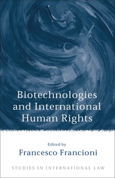 Hardcover Biotechnologies and International Human Rights Book