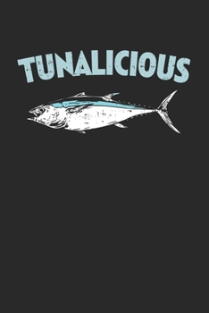 Tunalicious: TUNA FISCH KALENDER 2020/2021 mit Monatsplaner/Wochenansicht mit Notizen und Aufgaben Feld! Geschenk für Angler Hochseeangler, Fischer ... Reisetagebuch I Wochenplaner (German Edition)