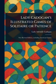 Paperback Lady Cadogan's Illustrated Games of Solitaire or Patience Book