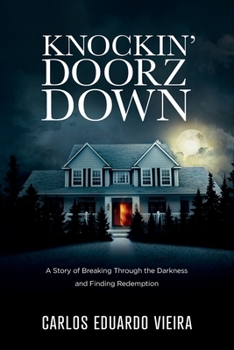 Paperback Knockin' Doorz Down: A Story of Breaking Through the Darkness and Finding Redemption Book