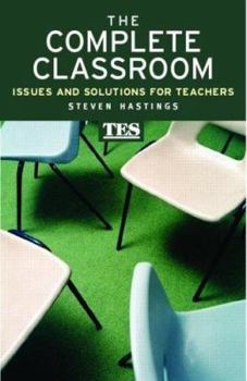 Paperback The Complete Classroom: Issues and Solutions for Teachers Book