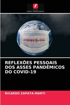 Paperback Reflexões Pessoais DOS Asses Pandêmicos Do Covid-19 [Portuguese] Book