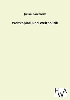Paperback Weltkapital Und Weltpolitik [German] Book