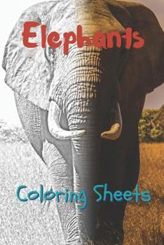 Paperback Elephant Coloring Sheets: 30 Elephant Drawings, Coloring Sheets Adults Relaxation, Coloring Book for Kids, for Girls, Volume 9 Book