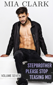 Paperback Stepbrother, Please Stop Teasing Me! (Volume Seven) Book