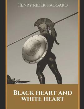 Elissa, Black Heart and White Heart, The Works of H. Rider Haggard - Book #13 of the Allan Quatermain, Ayesha, and Umslopogaas
