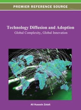 Hardcover Technology Diffusion and Adoption: Global Complexity, Global Innovation Book