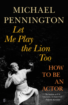 Paperback Let Me Play the Lion Too: How to Be an Actor Book