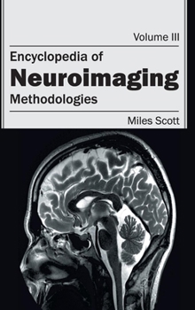 Hardcover Encyclopedia of Neuroimaging: Volume III (Methodologies) Book