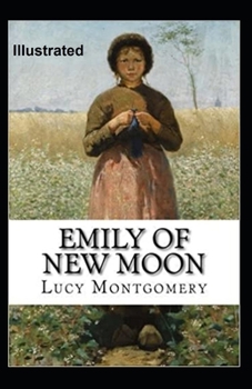 Paperback Emily of New Moon Illustrated Book