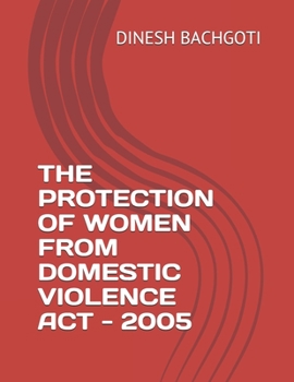 Paperback The Protection of Women from Domestic Violence ACT - 2005 Book
