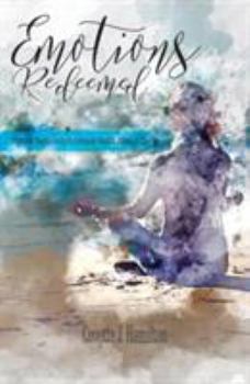 Paperback Emotions Redeemed: Women Reclaiming Emotional Health Through Christ Book