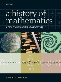 Hardcover A History of Mathematics: From Mesopotamia to Modernity Book