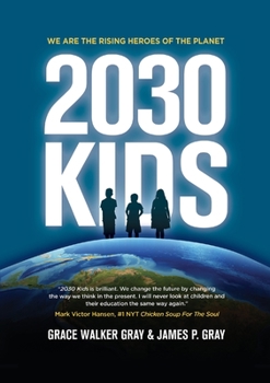 Paperback 2030 Kids: We Are the Rising Heroes of the Planet Book