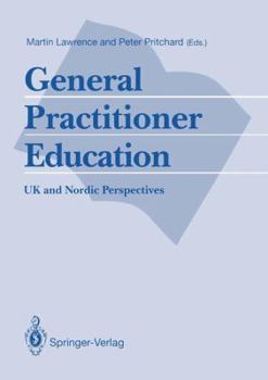 Paperback General Practitioner Education: UK and Nordic Perspectives Book