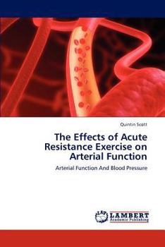 Paperback The Effects of Acute Resistance Exercise on Arterial Function Book