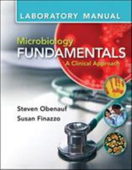 Spiral-bound Lab Manual for Microbiology Fundamentals: A Clinical Approach Book