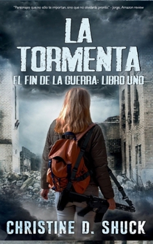 La Tormenta: Libro uno de la serie El fin de la guerra