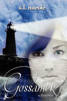 Gossamer - Book #1 of the Faeble