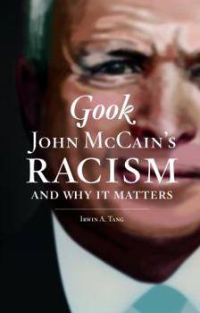 Paperback Gook: John McCain's Racism and Why It Matters Book