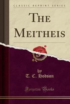 Paperback The Meitheis (Classic Reprint) Book