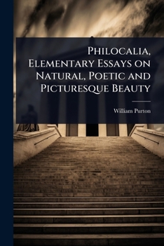 Philocalia, Elementary Essays on Natural, Poetic and Picturesque Beauty