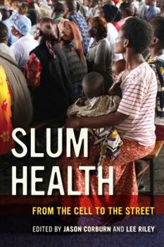 Paperback Slum Health: From the Cell to the Street Book