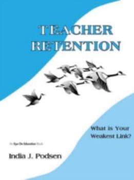 Paperback Teacher Retention: What Is Your Weakest Link? Book