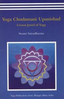 Paperback Yoga Chudamani Upanishad: Crown Jewel of Yoga Book