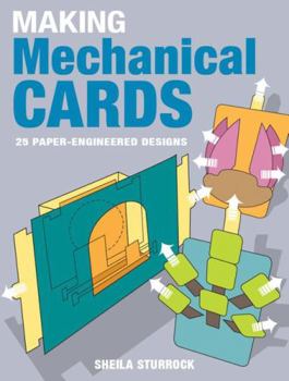 Paperback Making Mechanical Cards: 25 Paper-Engineered Designs Book