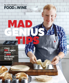 Hardcover Mad Genius Tips: Over 90 Expert Hacks and 100 Delicious Recipes Book
