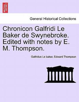 Paperback Chronicon Galfridi Le Baker de Swynebroke. Edited with Notes by E. M. Thompson. Book