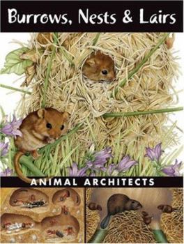 Hardcover Burrows, Nests & Lairs: Animal Architects Book