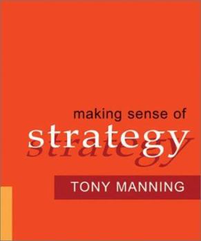 Hardcover Making Sense of Strategy Book