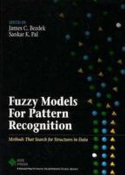 Hardcover Fuzzy Models for Pattern Recognition: Methods That Search for Structures in Data Book