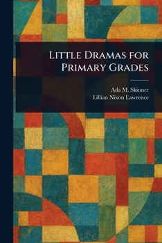 Paperback Little Dramas for Primary Grades Book