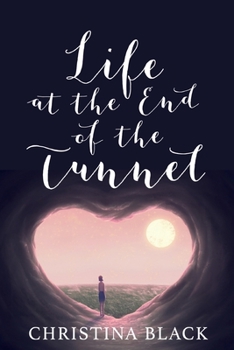 Paperback Life At The End Of The Tunnel Book