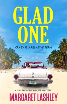 Paperback Glad One: Crazy is a Relative Term Book